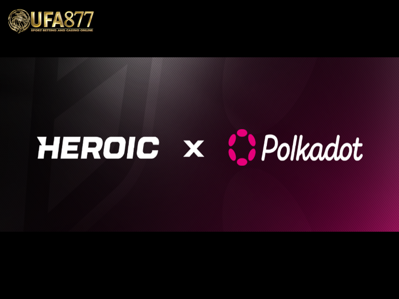 Heroic ทีม game mobile เปิดตัวความร่วมมือกับ Polkadot